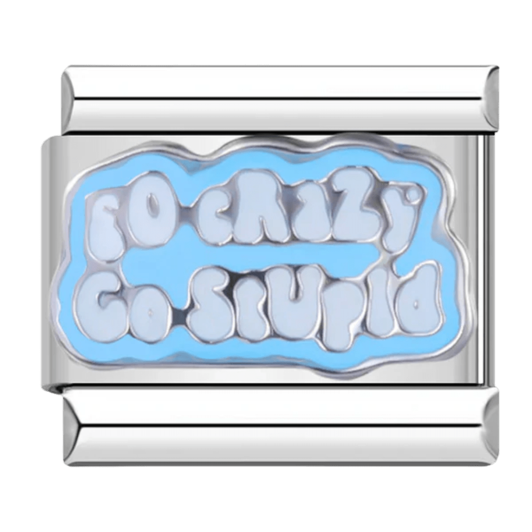 Go Crazy, Go Stupid [ref:50487375331606]