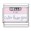 Hello, I'm Cuter Than You — Silver [ref:54759580434710]