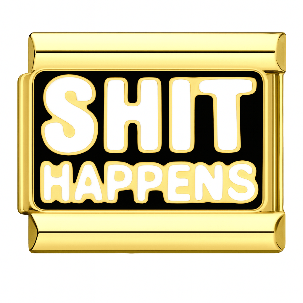 Shit Happens — Gold [ref:50487477633302]