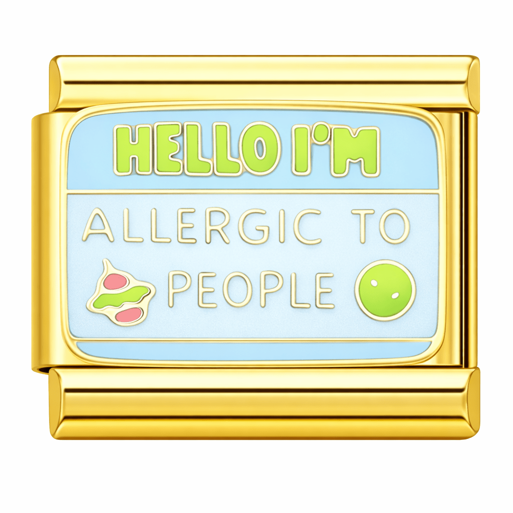 Hello, I'm Allergic To People — Gold [ref:54757451202838]